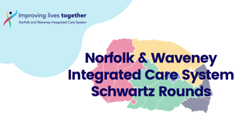Norfolk & Waveney Integrated Care System Schwartz Round | Events | Norfolk Care Association