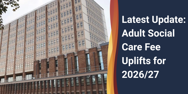 Latest Update: Adult Social Care Fee Uplifts for 2026/27 | News and Resources | Norfolk Care Association