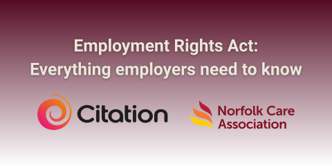 Employment Rights Act: Everything employers need to know | Events | Norfolk Care Association